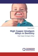 High Copper Amalgam Alloys in Dentistry