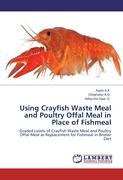 Using Crayfish Waste Meal and Poultry Offal Meal in Place of Fishmeal