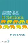 El secreto de las personas fuertes : la resiliencia