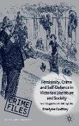 Femininity, Crime and Self-Defence in Victorian Literature and Society