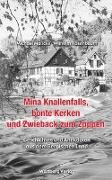 Mina Knallenfalls, bonte Kerken und Zwieback zum Zoppen - Geschichten und Anekdoten aus dem Bergischen Land