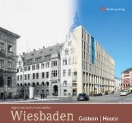 Wiesbaden gestern und heute