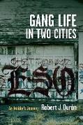 Gang Life in Two Cities