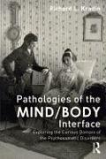 Pathologies of the Mind/Body Interface