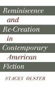 Reminiscence and Re-creation in Contemporary American Fiction