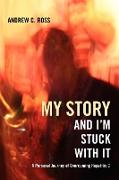 My Story and I'm Stuck with It