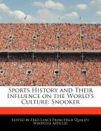 Sports History and Their Influence on the World's Culture: Snooker