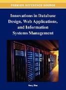 Innovations in Database Design, Web Applications, and Information Systems Management