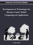 Developments in Technologies for Human-Centric Mobile Computing and Applications