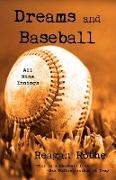 Dreams and Baseball (All Nine Innings)