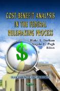 Cost-Benefit Analysis in the Federal Rulemaking Process