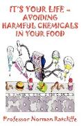 It's Your Life - Avoiding Harmful Chemicals in Your Food