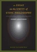 An Essay on the Unity of Stoic Philosophy 2e