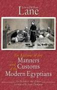 An Account of the Manners and Customs of the Modern Egyptians: The Defnitive 1860 Edition
