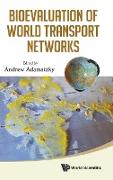 Bioevaluation of World Transport Networks