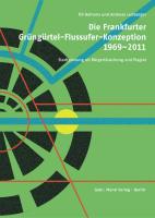 Die Frankfurter Grüngürtel-Flussufer-Konzeption 1969-2014
