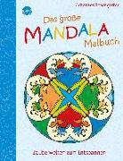 Das große Mandala Malbuch: Zauberwelten zum Entspannen