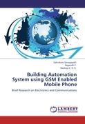 Building Automation System using GSM Enabled Mobile Phone