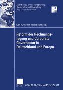 Reform der Rechnungslegung und Corporate Governance in Deutschland und Europa