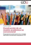 Construcción de un modelo académico no convencional