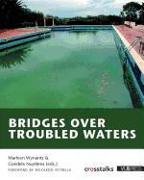 Bridges Over Troubled Waters