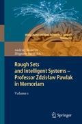Rough Sets and Intelligent Systems - Professor Zdzis¿aw Pawlak in Memoriam