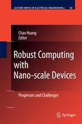 Robust Computing with Nano-scale Devices