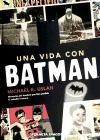 Una vida con Batman, Memorias del hombre que hizo posible "El caballero oscuro"