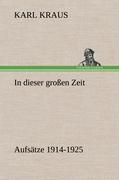 In dieser großen Zeit - Aufsätze 1914-1925