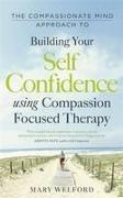 The Compassionate Mind Approach to Building Self-Confidence