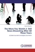 The More You Watch 2: Still News Dissecting After All These Years