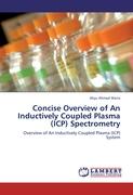 Concise Overview of An Inductively Coupled Plasma (ICP) Spectrometry