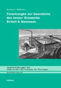 Forschungen zur Geschichte des Jenaer Glaswerks Schott & Genossen