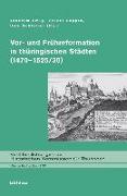 Vor- und Frühreformation in thüringischen Städten (1470-1525/30)