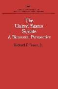 United States Senate: A Bicameral Perspective (Studies in Political and Social Processes)