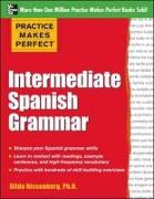Practice Makes Perfect: Intermediate Spanish Grammar: With 160 Exercises