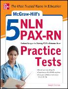 McGraw-Hill's 5 Nln Pax-RN Practice Tests: 3 Reading Tests + 3 Writing Tests + 3 Mathematics Tests