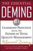 The Essential Deming: Leadership Principles from the Father of Quality