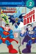 Bizarro Day! (DC Super Friends)