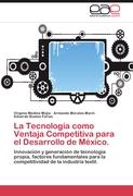 La Tecnología como Ventaja Competitiva para el Desarrollo de México