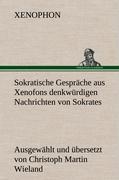 Sokratische Gespräche aus Xenofons denkwürdigen Nachrichten von Sokrates