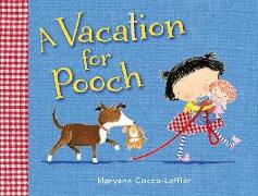 A Vacation for Pooch: A Picture Book