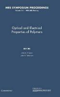 Optical and Electrical Properties of Polymers: Volume 214