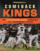 Comeback Kings: The San Francisco Giants' Incredible 2012 Championship Season