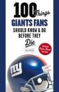 100 Things Giants Fans Should Know & Do Before They Die