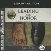 Leading with Honor (Library Edition): Leadership Lessons from the Hanoi Hilton