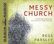 Messy Church: A Multigenerational Mission for God's Family