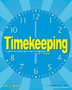 Timekeeping: Explore the History and Science of Telling Time with 15 Projects