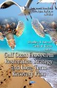 Gulf Coast Ecosystem Restoration Strategy & Long-Term Recovery Plan