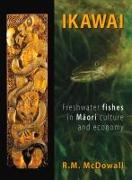 Ikawai: Freshwater Fishes in Maori Culture and Economy